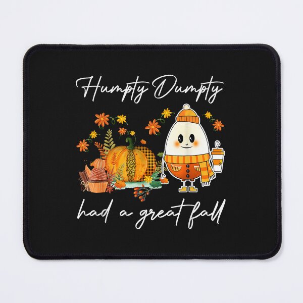 Item preview, Humpty Dumpty Had A Great Fall Happy Fall Y'all Thanksgiving  designed and sold by LottieHardage.