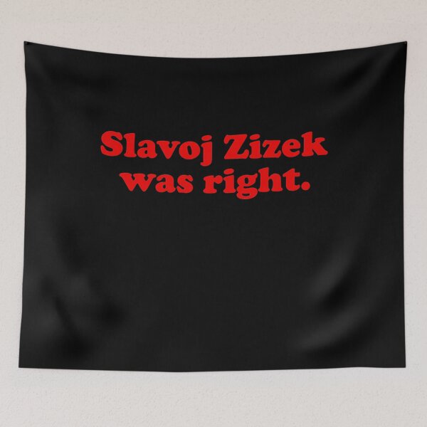 Item preview, Slavoj Zizek was right. Philosophy  philosopher books design. Best gift for a Slavoj Zizek fan. designed and sold by lziah-jayne.