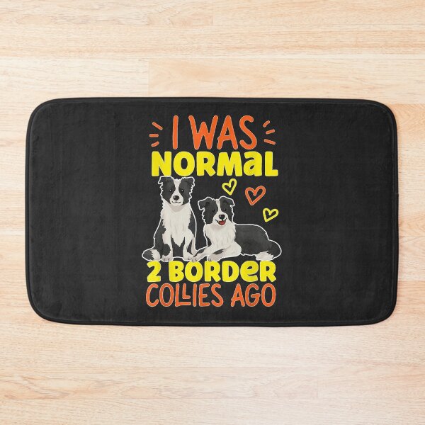 Item preview, Yo era normal 2 Border Collies Hace designed and sold by mason8xkfgarcia.