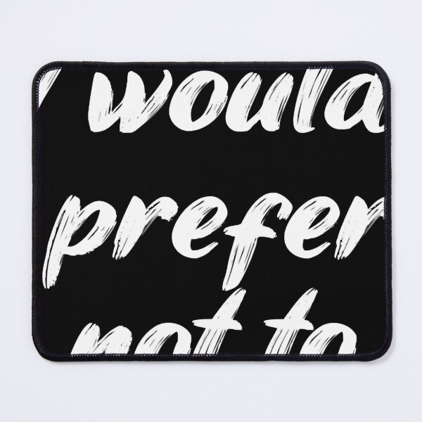 Item preview, I WOULD PREFER NOT TO ZIZEK BARTLEBY HERMAN MELVILLE designed and sold by lziah-jayne.