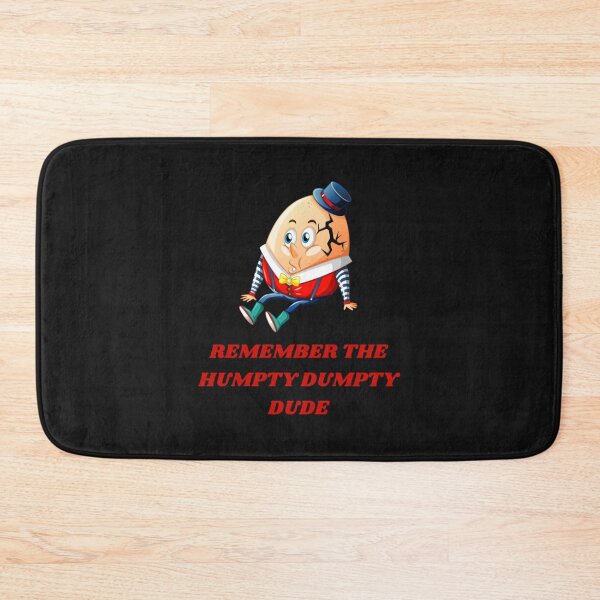 Item preview, REMEMBER THE HUMPTY DUMPTY DUDE  designed and sold by LottieHardage.