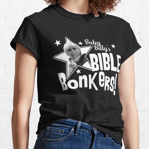 Baby Billy's Bible Bonkers - Righteous Gemstones Classic T-Shirt