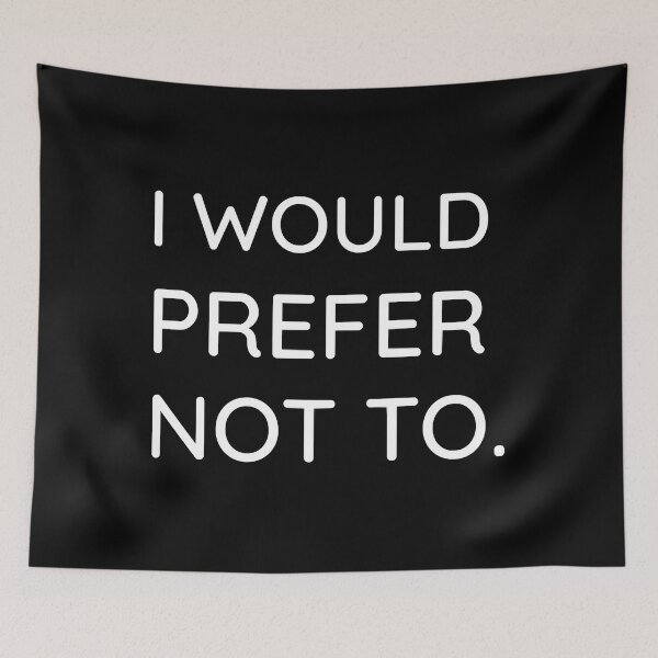 Item preview, I would prefer not to designed and sold by elleanor-lair.