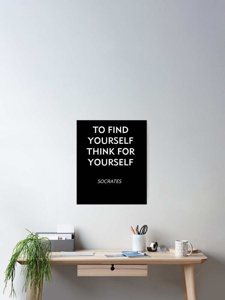 Poster Socrate Philosophy Citation Pour Vous Trouver Pensez Pour Vous Meme Par Janvonw Redbubble