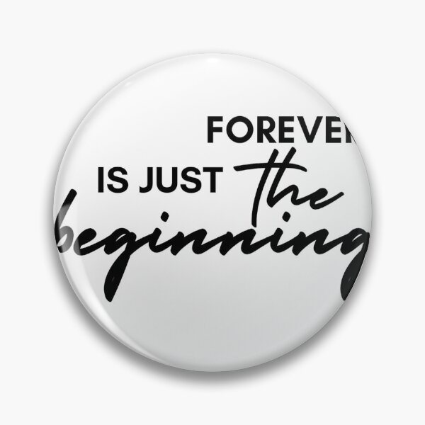 Item preview, Forever is just the beginning designed and sold by ksdesignsart.