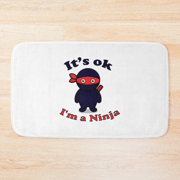 Item preview, Its ok I_m a Ninja  designed and sold by EllerieMck.