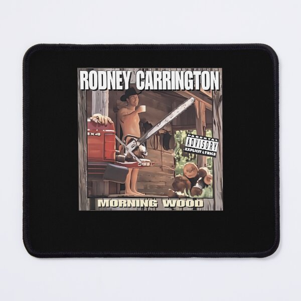 Item preview, Rodney Carrington Morning Wood designed and sold by ITQAccessory.