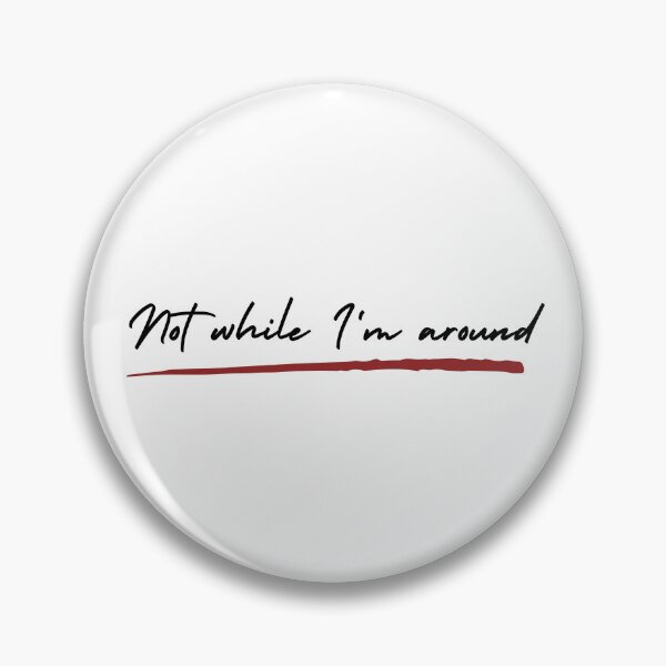 Item preview, Not while I m around Sweeney Todd designed and sold by theaterkid4ever.