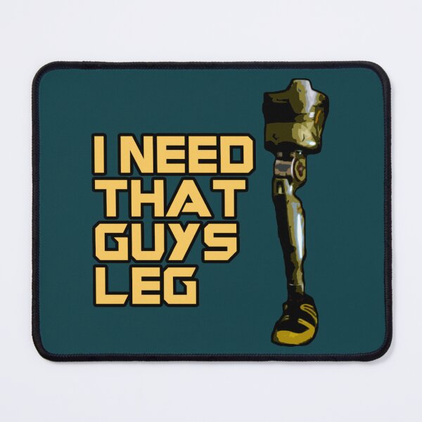 Item preview, I Need That Guys Leg    designed and sold by RavleenWootton.