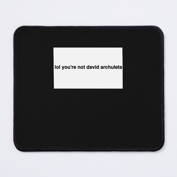 Item preview, lol you’re not David Archuleta Essential designed and sold by BELLENDALL.