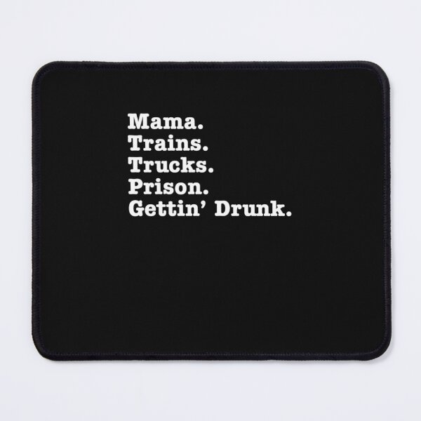 Item preview, Mama Trains Trucks Prison Gettin' Drunk Classic designed and sold by BELLENDALL.