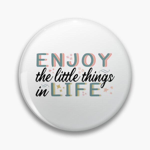 Item preview, Enjoy The Little Things in Life designed and sold by MOONINSPIRATION.