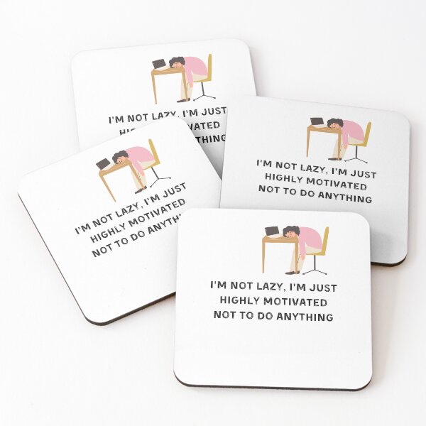 Item preview, I’m Not Lazy I’m Just Highly Motivated Not To Do Anything designed and sold by ArtByKattie.