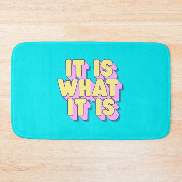 Item preview, It Is What It Is by The Motivated Type in Blue Yellow and Pink designed and sold by MotivatedType.
