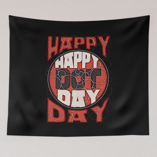 Item preview, Happy Dot Day designed and sold by csoDesign.