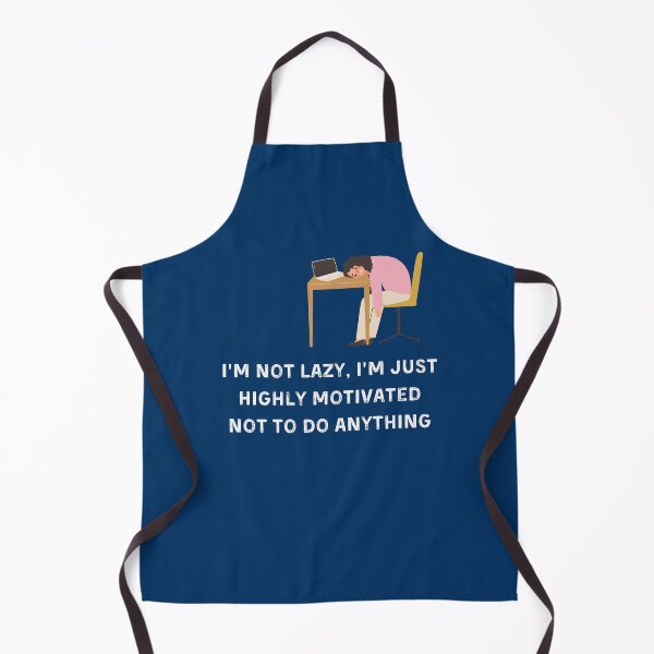 Item preview, Copy of I’m Not Lazy I’m Just Highly Motivated Not To Do Anything designed and sold by ArtByKattie.