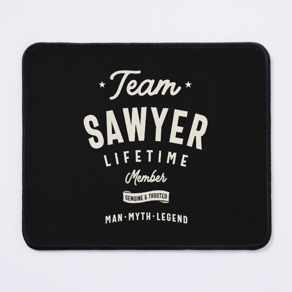 Item preview, Team Sawyer Lifetime Member Sawyer Name designed and sold by cidolopez.