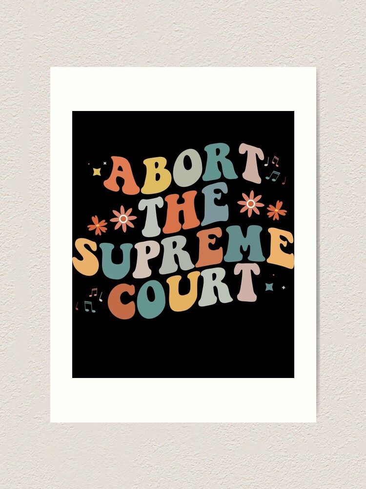 Imagen 1 de 3, Lámina artística con la obra Abort The Supreme Court Feminist Women's Rights Gear, diseñada y vendida por DynamicDesign.