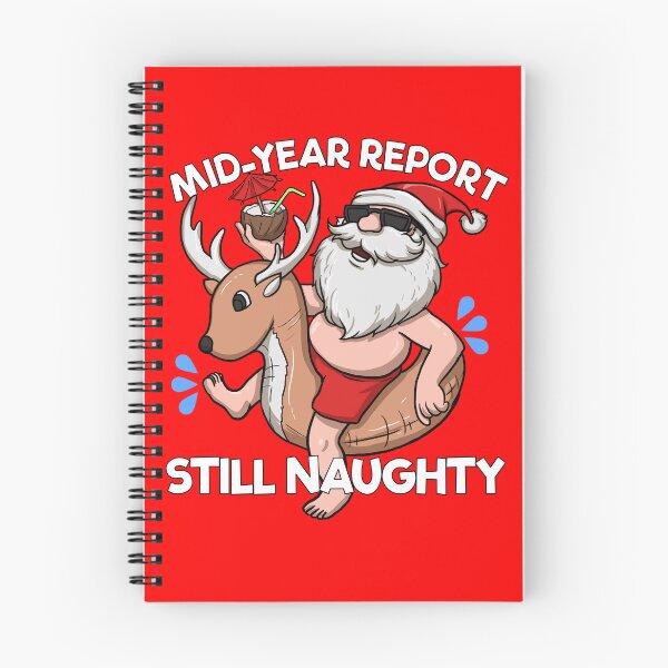Item preview, Christmas In July Santa Floaty Mid-Year Report Still Naughty Gear designed and sold by DynamicDesign.