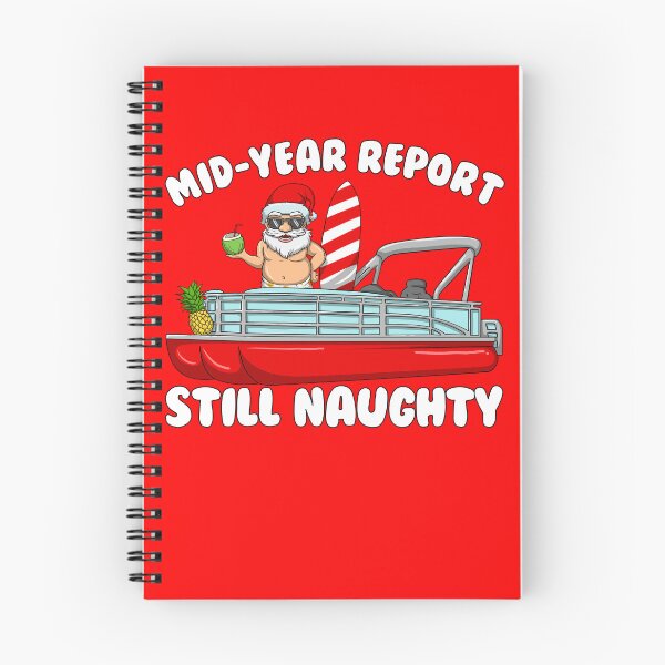 Item preview, Christmas In July Santa Boat Mid-Year Report Still Naughty Gear designed and sold by DynamicDesign.