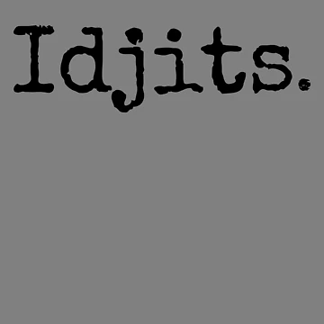 Imagen de la obra Idjits Funny Southern Slang Redneck Idiot Slang Idjits Gear de DynamicDesign