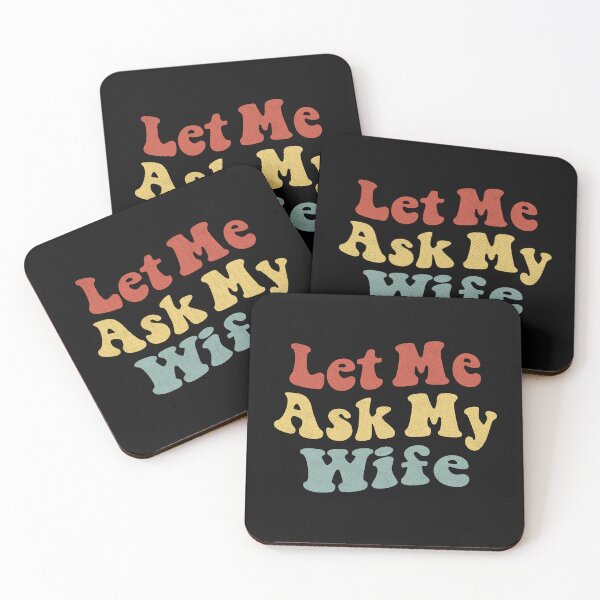 Item preview, Let Me Ask My Wife for Husband Gift with Funny Saying  designed and sold by alenaz.
