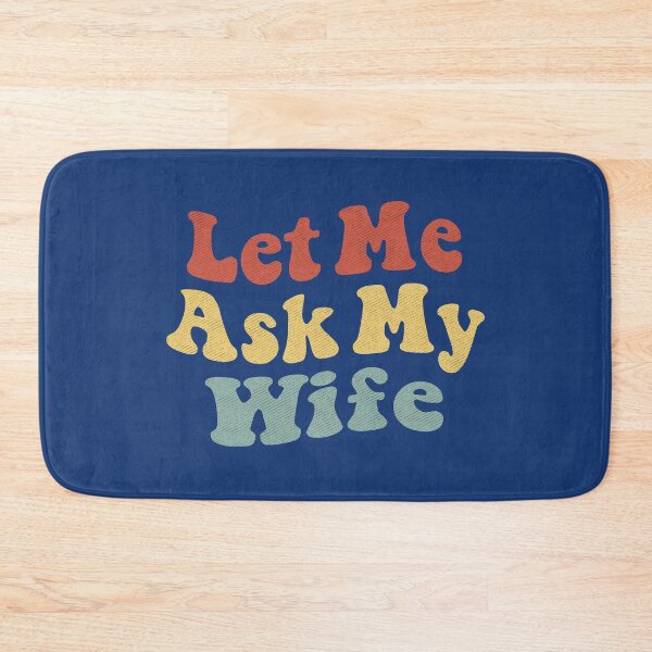 Item preview, Let Me Ask My Wife for Husband Gift with Funny Saying  designed and sold by alenaz.