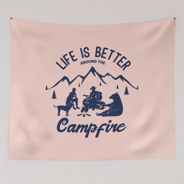 Item preview, LIFE IS BETTER AROUND THE Campfire designed and sold by Billy Wong.