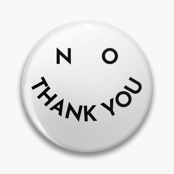 Item preview, no thank you designed and sold by lucreziatrebbi.