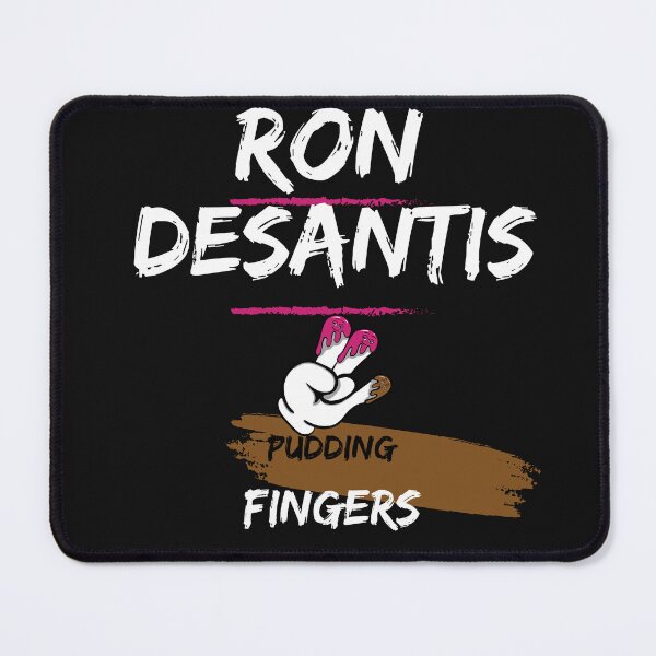 Item preview, Ron Desantis "Pudding Fingers"  designed and sold by funtfarms.