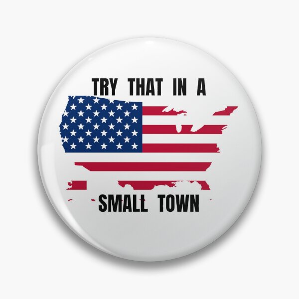Item preview, Try That In A Small Town Shirt American Style Classic T-Shirt designed and sold by Kritsanasupha.