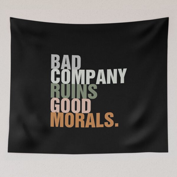 Item preview, Bad Company Ruins Good Morals Classic T-Shirt designed and sold by ouaredi.