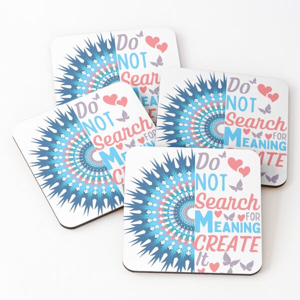 Item preview, Create Meaning In Life | Mind Blowing Quote designed and sold by McThingummy.