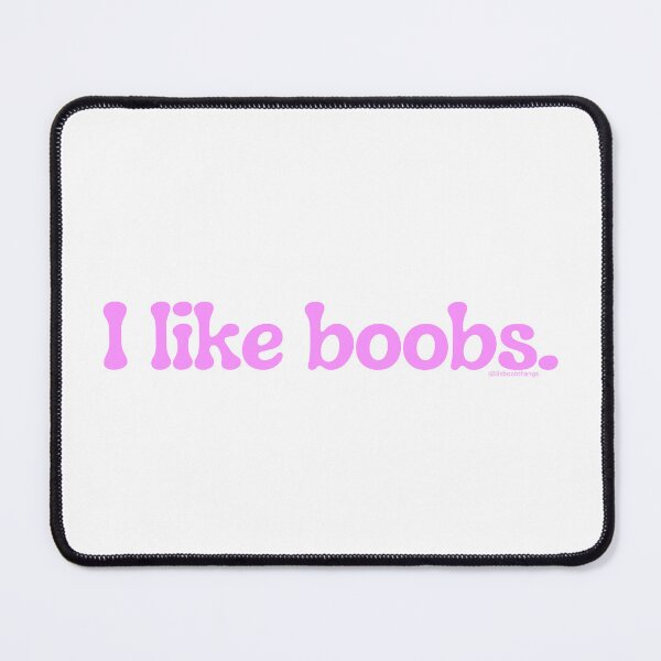 Item preview, I like boobs., v24a | lilsboobthangs designed and sold by lilsboobthangs.