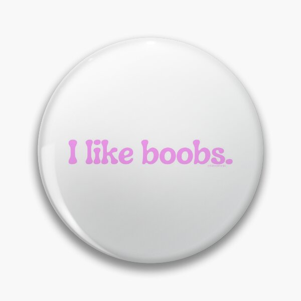 Item preview, I like boobs., v25a | lilsboobthangs designed and sold by lilsboobthangs.