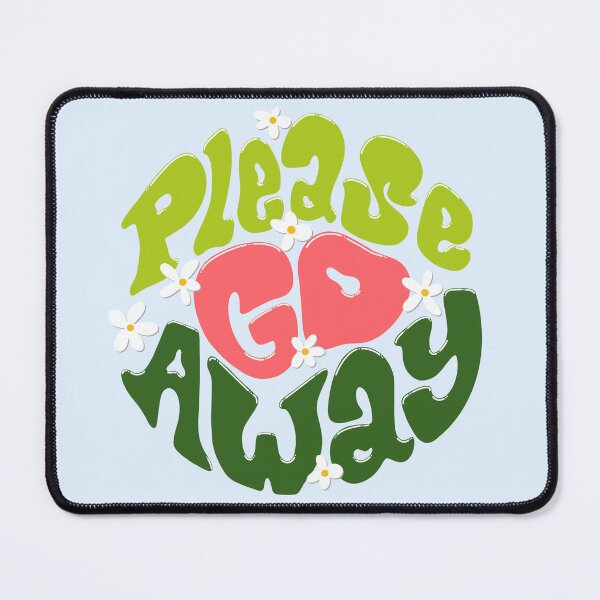 Item preview, Please Go Away designed and sold by ShardStudios.