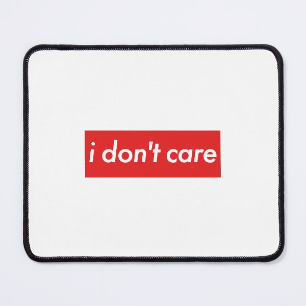 Item preview, I do not care designed and sold by NerdyBerlin.