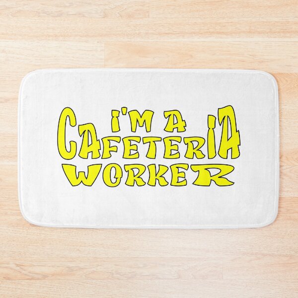 Item preview, I am a cafeteria worker designed and sold by sednalafandy79.