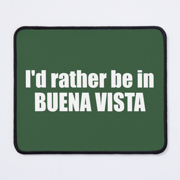 Item preview, I'd Rather Be In Buena Vista Colorado designed and sold by Esskay Designs.