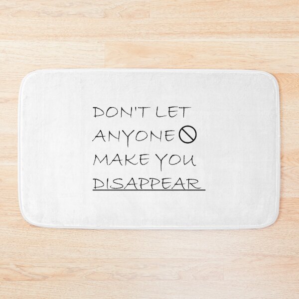 Item preview, Don't Let Anyone Make You Disappear,don't let anyone make you disappear designed and sold by Souna's  Store.