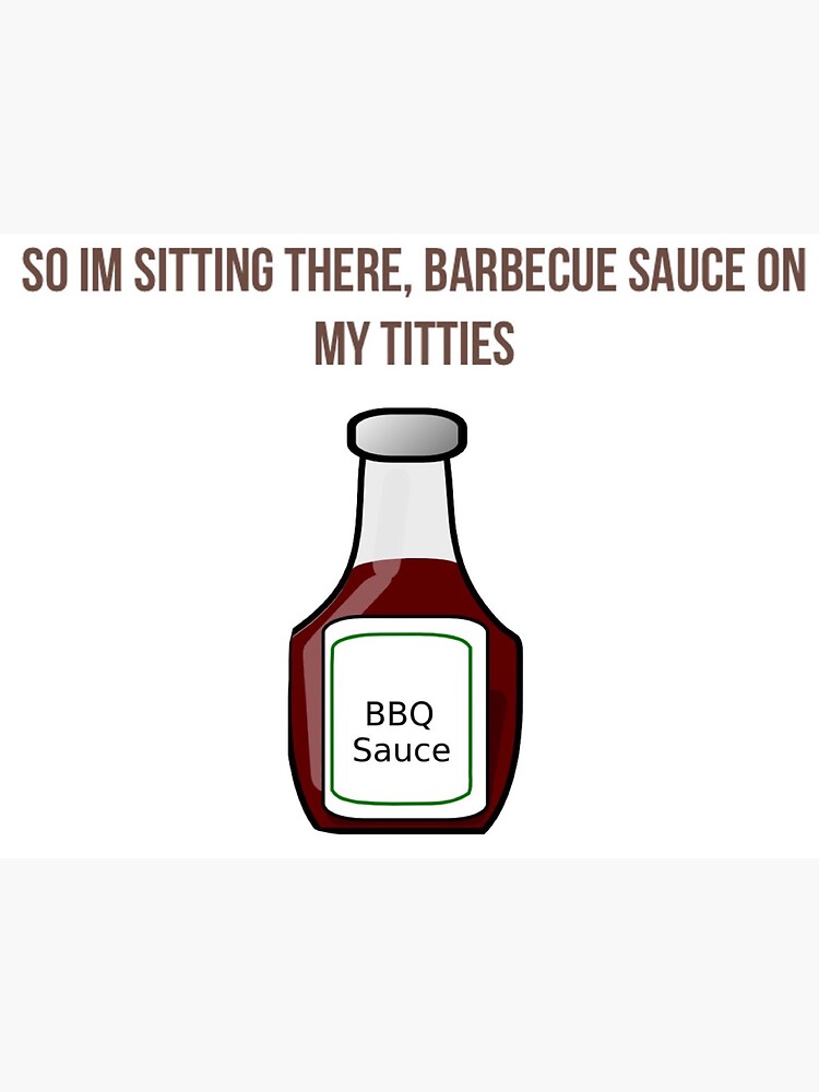 So I M Sitting There Barbecue Sauce "so im sitting there barbecue sauce on my titties vine" Sticker by