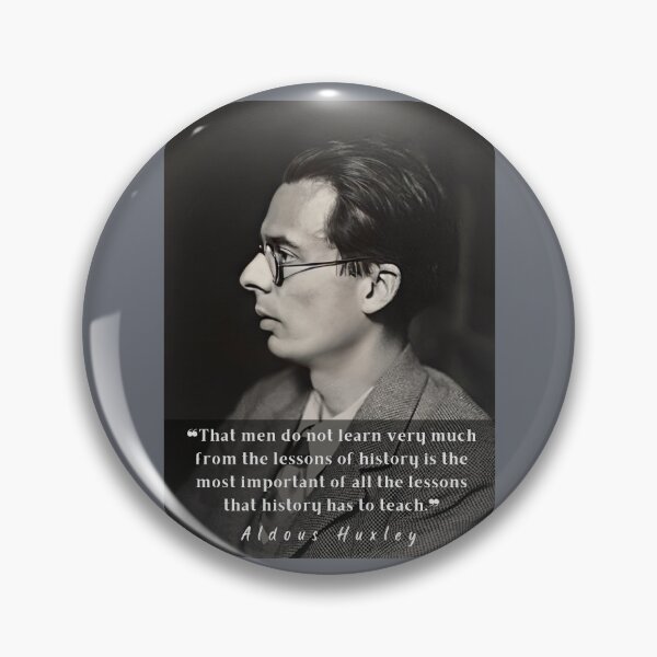 Item preview, Aldous Leonard Huxley portrait and quote about history: That men do not learn very much from the lessons of history... designed and sold by artbleed.
