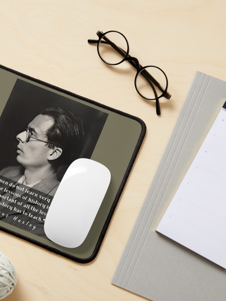 Thumbnail 3 of 5, Mouse Pad, Aldous Leonard Huxley portrait and quote about history: That men do not learn very much from the lessons of history... designed and sold by artbleed.