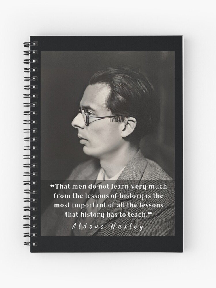 Thumbnail 1 of 3, Journal, Aldous Leonard Huxley portrait and quote about history: That men do not learn very much from the lessons of history... designed and sold by artbleed.