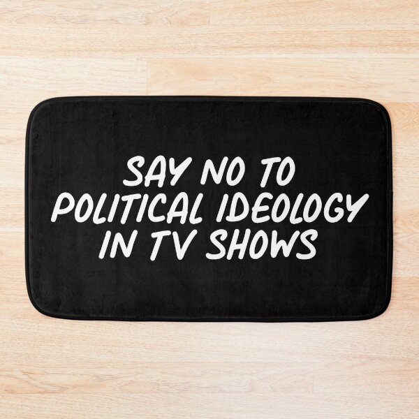 Item preview, Say no to Political Ideology in TV shows designed and sold by ProdbyNiECO.