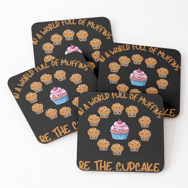 Item preview, IN A WORLD FULL OF MUFFINS, BE THE CUPCAKE designed and sold by T- VIbes ⭐ ⭐ ⭐ ⭐ ⭐.