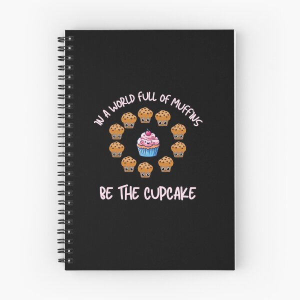 Item preview, IN A WORLD FULL OF MUFFINS, BE THE CUPCAKE designed and sold by T- VIbes ⭐ ⭐ ⭐ ⭐ ⭐.