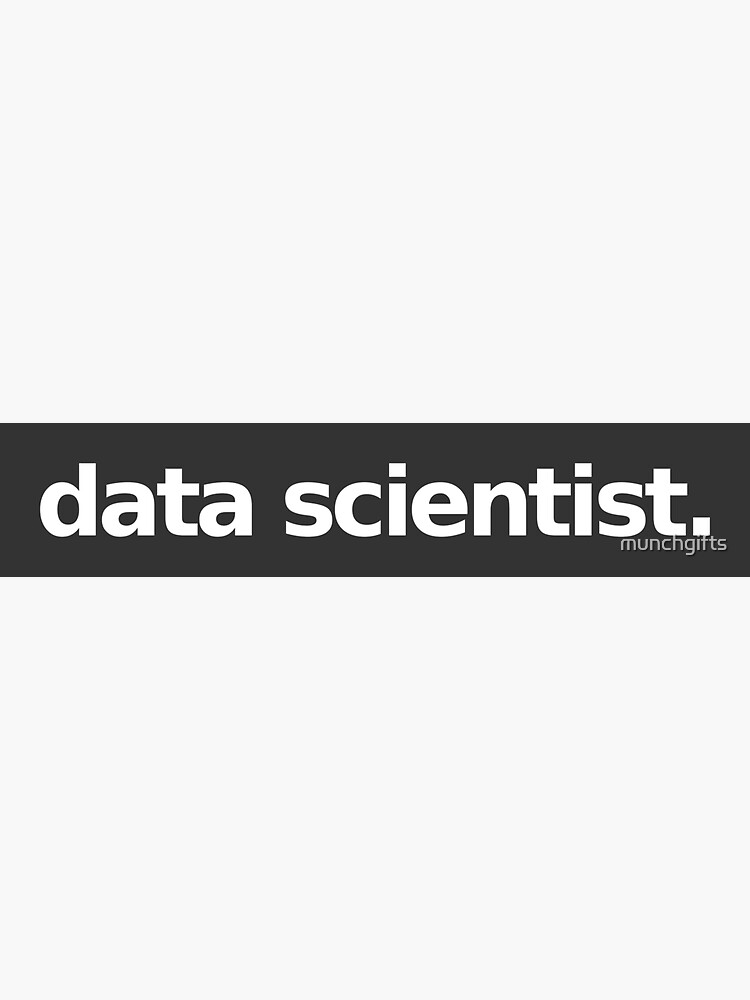 Data Scientist - Gray by munchgifts