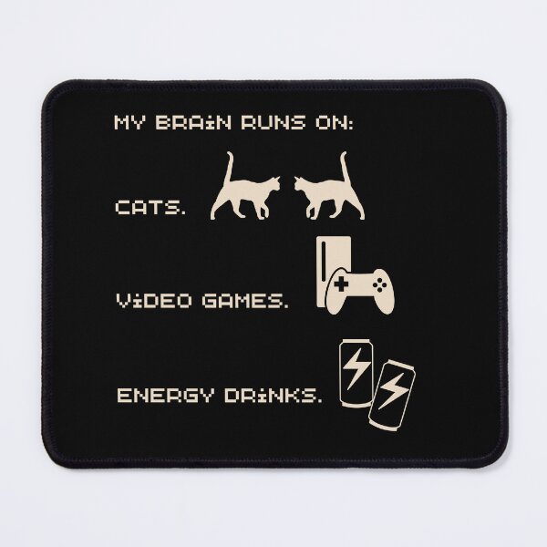 Item preview, My brain runs on cats video games and energy drinks  designed and sold by Alexa Melton.