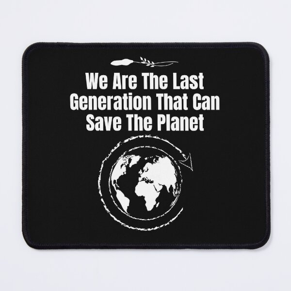Item preview, Last Generation To Save The Planet Design designed and sold by EarthArtDesigns.